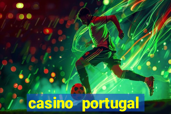 casino portugal melhor slot