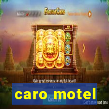 caro motel