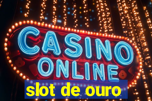 slot de ouro