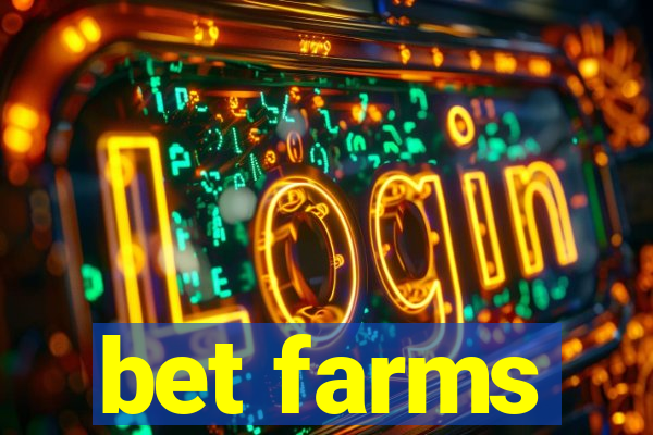 bet farms