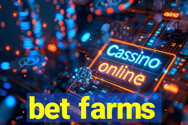 bet farms