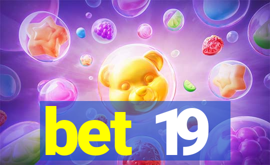 bet 19