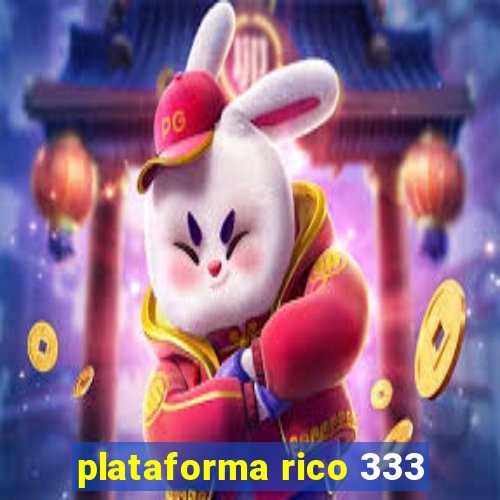 plataforma rico 333