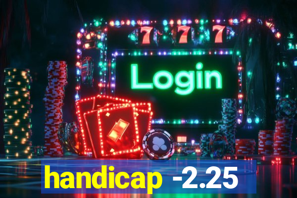 handicap -2.25