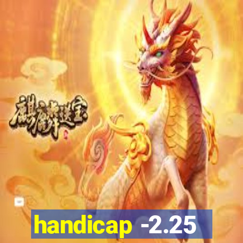 handicap -2.25