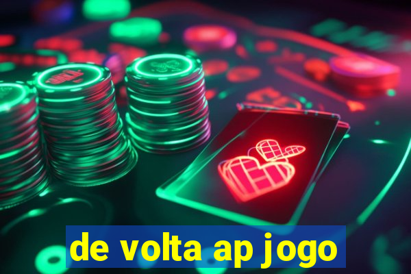 de volta ap jogo