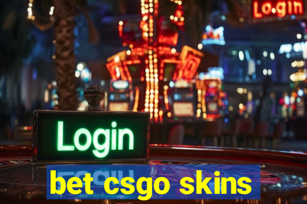 bet csgo skins