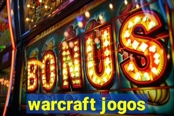 warcraft jogos