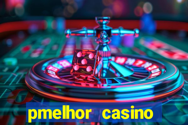 pmelhor casino online portugal