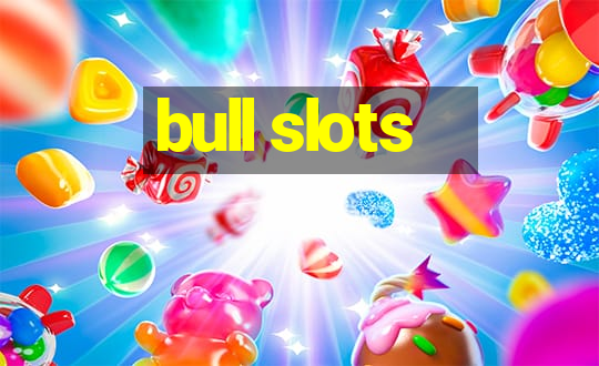 bull slots