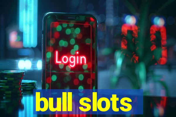 bull slots