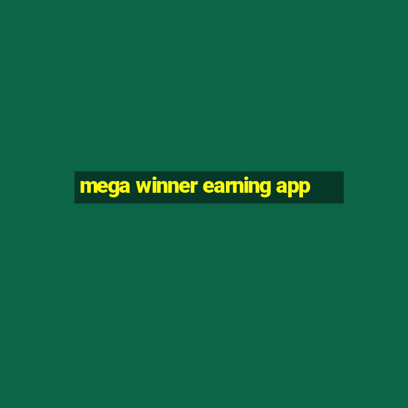 mega winner earning app