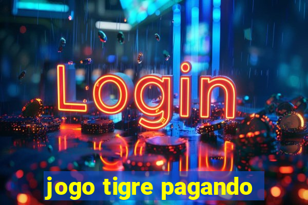 jogo tigre pagando