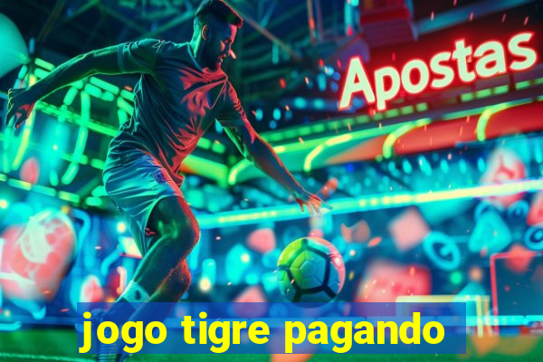 jogo tigre pagando