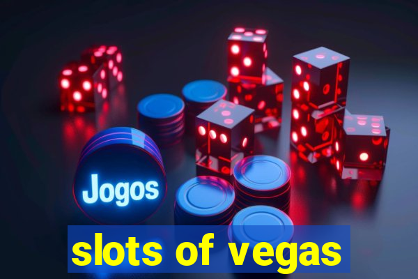 slots of vegas