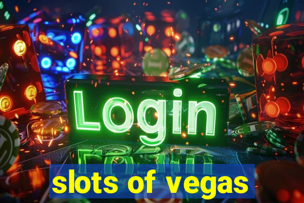 slots of vegas