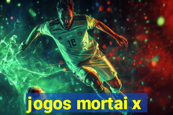 jogos mortai x