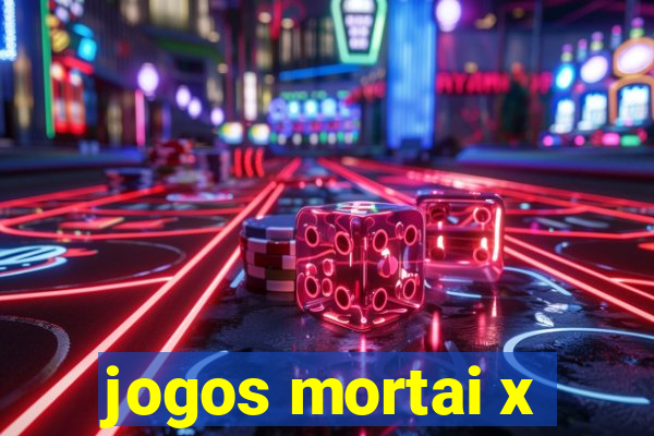 jogos mortai x