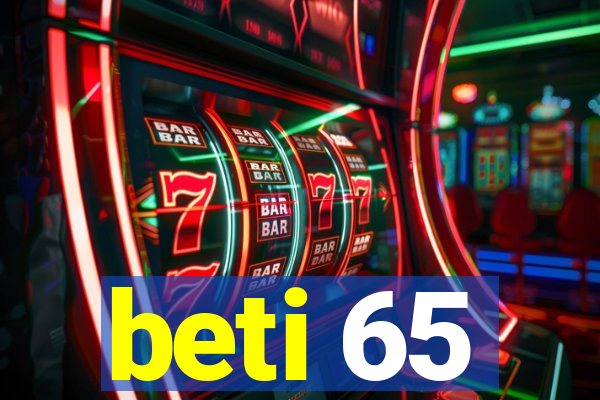 beti 65