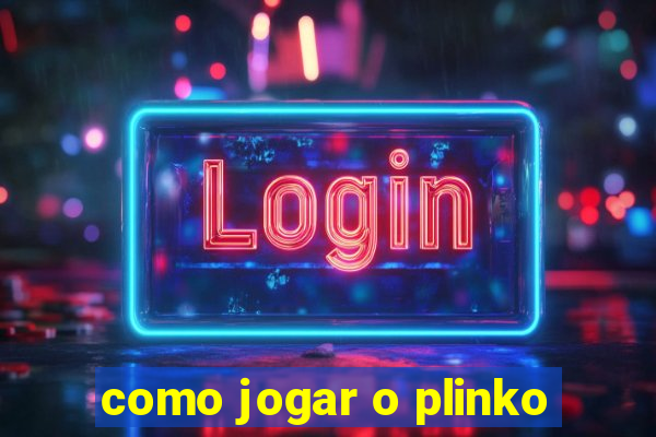 como jogar o plinko