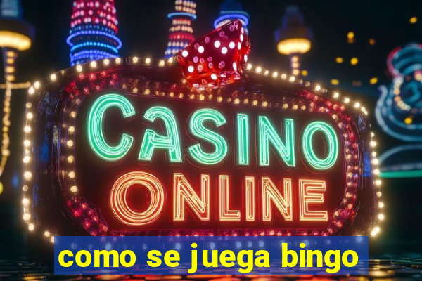 como se juega bingo