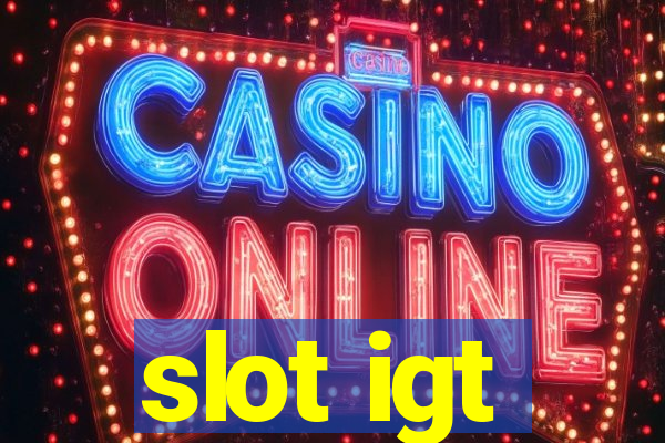 slot igt