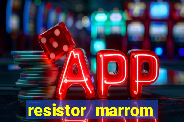 resistor marrom preto marrom dourado