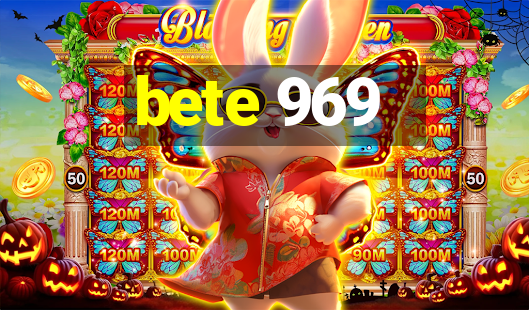 bete 969