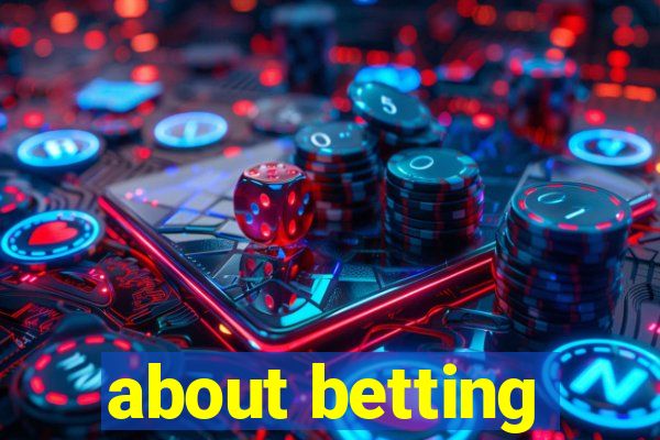 about betting