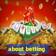 about betting