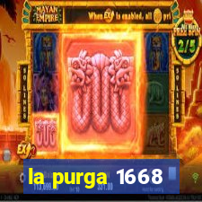 la purga 1668