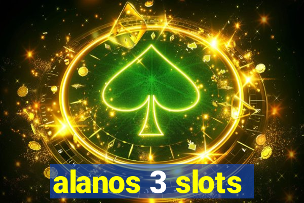 alanos 3 slots