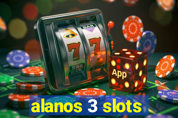 alanos 3 slots