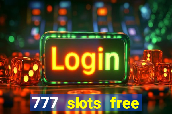 777 slots free vegas slots