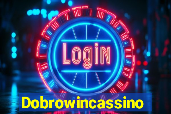 Dobrowincassino