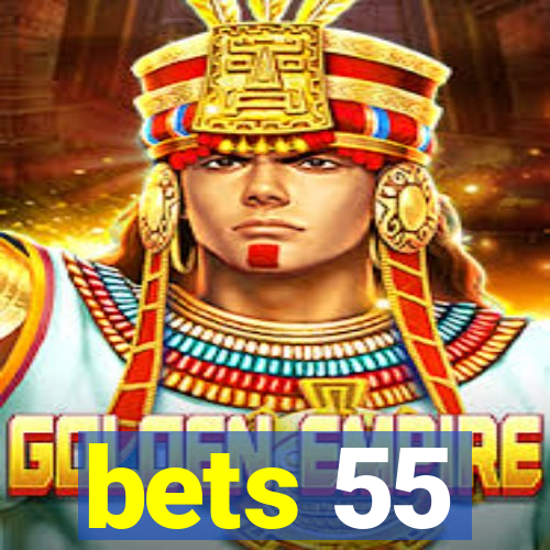 bets 55