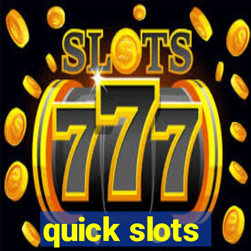 quick slots