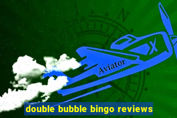 double bubble bingo reviews