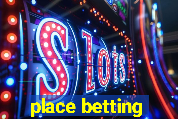 place betting