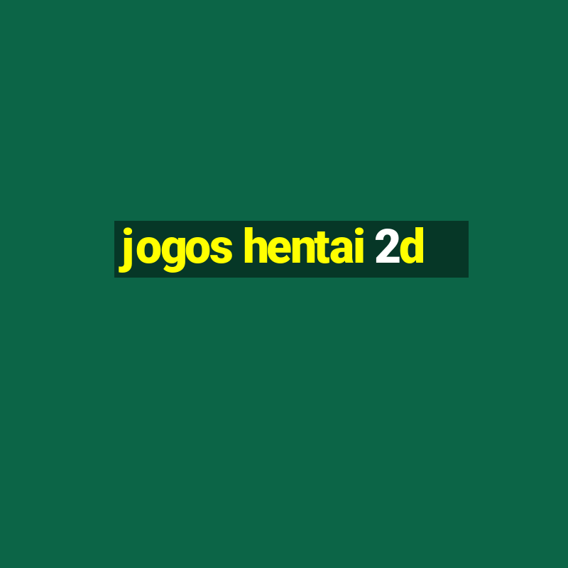 jogos hentai 2d