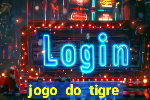 jogo do tigre deposito minimo 1 real