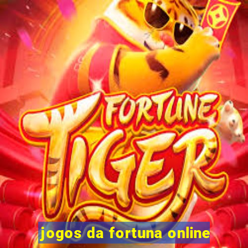 jogos da fortuna online