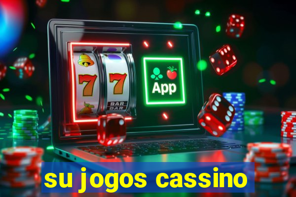 su jogos cassino