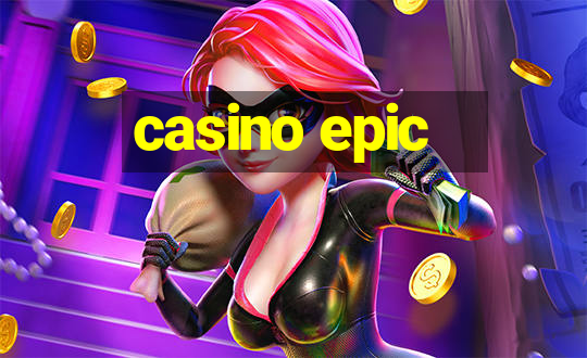 casino epic