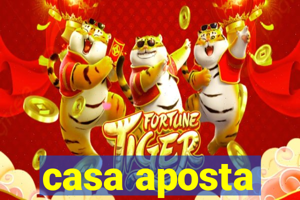 casa aposta