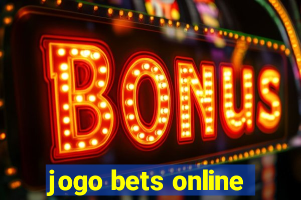 jogo bets online