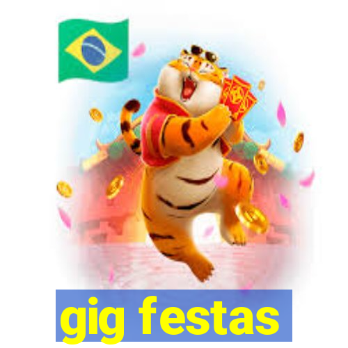 gig festas