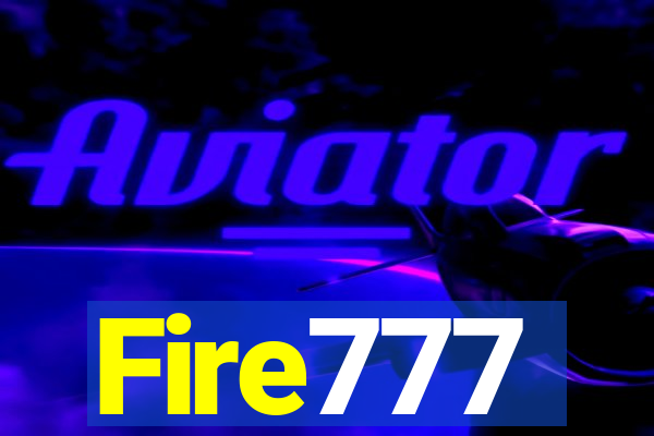 Fire777