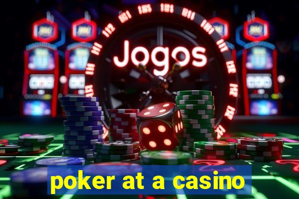 poker at a casino