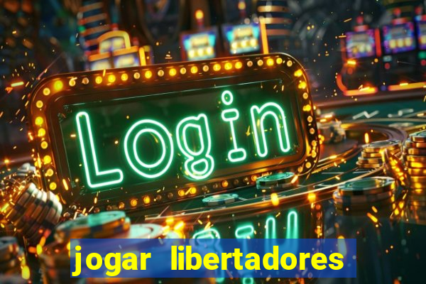 jogar libertadores na serie b